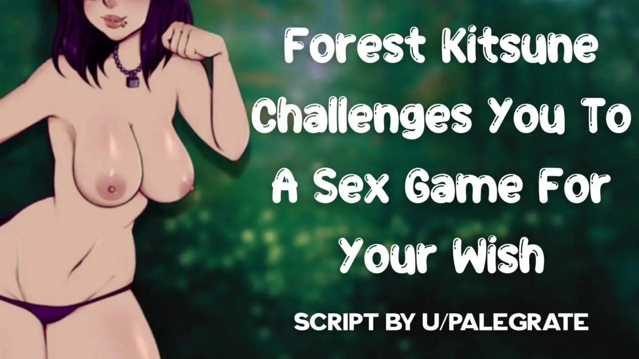 Porn Excited Forest Kitsune Challenges U To A Sex Game [Horny For Human Cock]  [Breed Me] Video